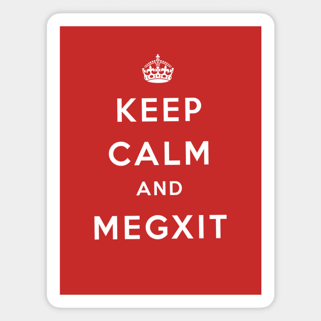 Keep Calm And Megxit Magnet by quoteee